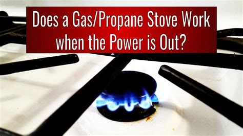 will a gas stove still work if the power goes out